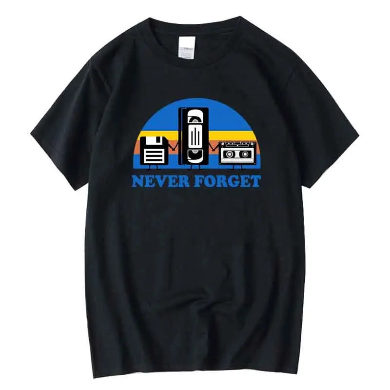 Never Forget Sarcastic Graphic Music Funny Printed Cotton Blend T-Shirt Men Loose Male Tshirt Casual Breathable Short Sleeve