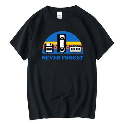 Never Forget Sarcastic Graphic Music Funny Printed Cotton Blend T-Shirt Men Loose Male Tshirt Casual Breathable Short Sleeve